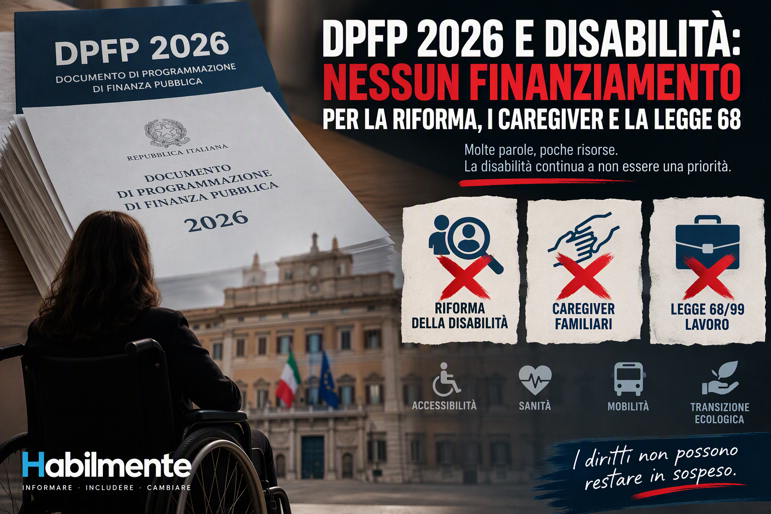 DPFP 2026 e disabilità: mancano finanziamenti per la riforma della disabilità, i caregiver familiari e la Legge 68/99.